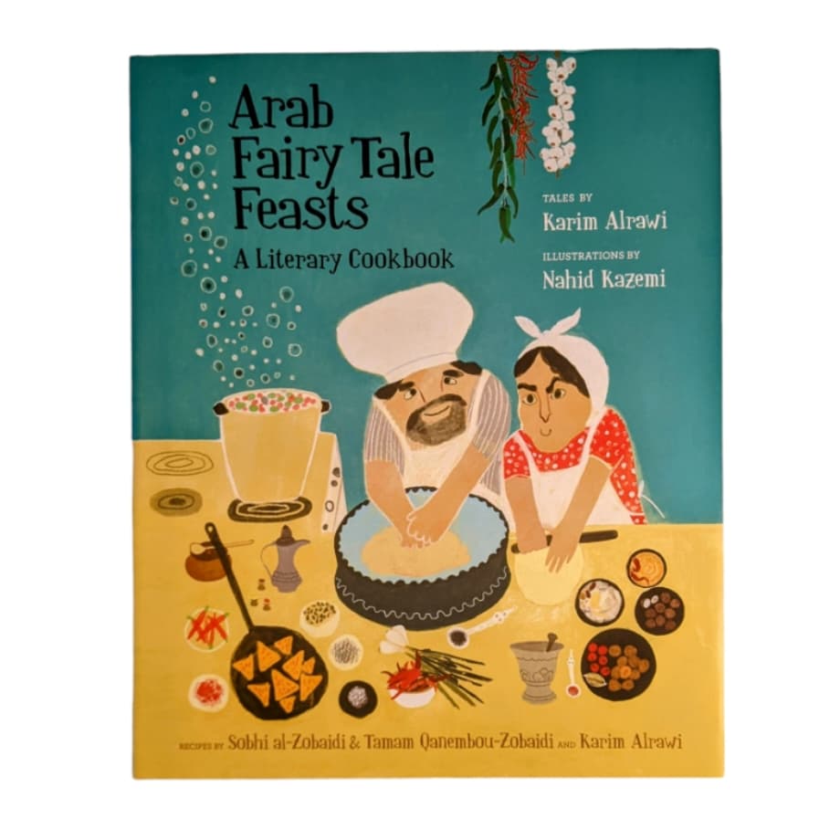 Arab Fairy Tale Feasts - Cookbook