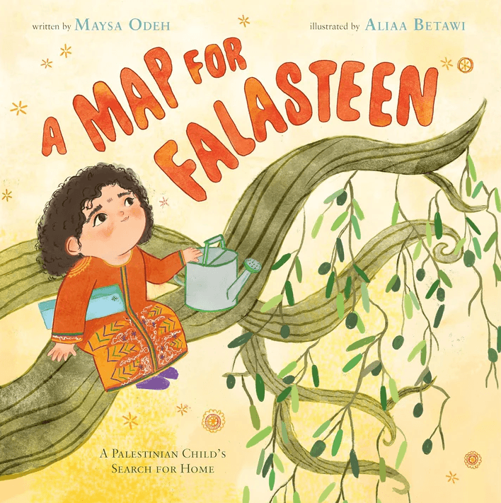 A Map For Falasteen, A Palestinian Child's Search for Home - written by  Maysa Odeh